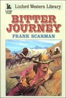 Bitter Journey (Linford Western Library (Large Print)) 0708956262 Book Cover