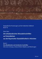 Die Altsudarabischen Minuskelinschriften Auf Holzstabchen Aus Der Bayerischen Staatsbibliothek in Munchen: Band 2 Die Altsabaischen Und Minaaischen In 3752007044 Book Cover