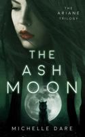 The Ash Moon 1731530498 Book Cover