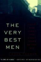 The Very Best Men: Four Who Dared- The Early Years Of The CIA 141653797X Book Cover