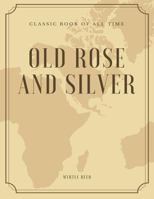 Old Rose and Silver 1973852470 Book Cover