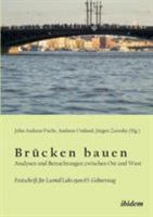 Brücken bauen: Analysen und Betrachtungen zwischen Ost und West: Festschrift für Leonid Luks zum 65. Geburtstag 3838203534 Book Cover