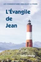 Evangile de Jean: Commentaires Bibliques, Tome 4 1563444658 Book Cover