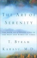 The Art of Serenity: The Path to a Joyful Life in the Best and Worst of Times 0743228316 Book Cover