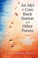An Idyl of Core Bank Station and Other Poems 1591609291 Book Cover