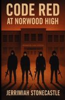 Code Red at Norwood High B0G4VRQ8JF Book Cover