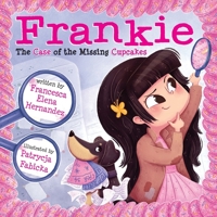 Frankie: The Case of the Missing Cupcakes 1936885417 Book Cover