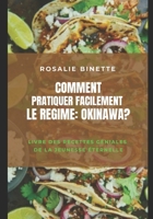 Comment Pratiquer Facilement Le R�gime: OKINAWA?: Livre des Recettes G�niales de la Jeunesse �ternelle B08NF352K2 Book Cover