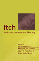 Itch: Basic Mechanisms and Therapy (Basic and Clinical Dermatology, 27) 082474747X Book Cover