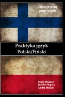 Praktyka język: Polski / francuski: dwujęzyczny przewodnik (French Edition) B08DC63Q8Z Book Cover