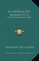 La Morale Du Monde V1-2: Ou Conversations (1686) 1104879581 Book Cover
