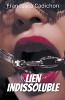 Lien Indissoluble B0BZR6MCDM Book Cover
