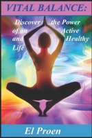 Vital Balance: Discover the Power of an Active and Healthy Life B0C9S7QS6B Book Cover