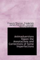 Animaduersions Vppon the Annotacions and Corrections of Some Imperfections 0469471999 Book Cover