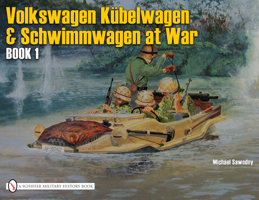 Vw at War: Kubelwagen, Schwimmwagen and Special Vehicles (German Trucks and Cars in World War II, Vol 2) 0887403085 Book Cover