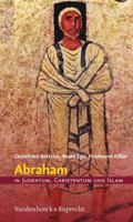 Abraham in Judentum, Christentum Und Islam 352563398X Book Cover