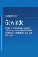 Gewinde: Normen, Berechnung, Fertigung Toleranzen, Messen. Leichtfassliche Darstellung Fur Studium, Buro Und Werkstatt 3662118785 Book Cover