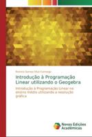 Introdução à Programação Linear utilizando o Geogebra 6139735238 Book Cover