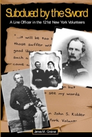 Subdued by the Sword: A Line Officer in the 121st New York Volunteers 0791458687 Book Cover