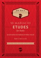 50 Mariachi Etudes for Violin: Book 1 / 50 Estudios de mariachi para violín: Libro 1 1737861259 Book Cover