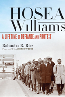 Hosea Williams: A Lifetime of Defiance and Protest 1643362577 Book Cover