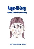 Augen Qi Gong: Besser Sehen durch Qi Gong 3831140626 Book Cover