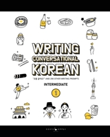 Writing Conversational Korean: Book One: "코를 골아요?" and 200 Other Writing Prompts 1737677709 Book Cover