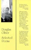 Douglas Oliver: Selected Poems 1883689341 Book Cover