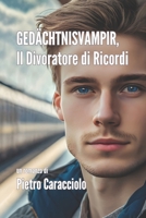GEDÄCHTNISVAMPIR, il Divoratore di Ricordi (Italian Edition) B0CPHV7BNY Book Cover