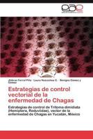 Estrategias de Control Vectorial de La Enfermedad de Chagas 3659047740 Book Cover