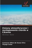 Zmiany atmosferyczne i wystepowanie chorób w Cáceres (Polish Edition) 6208503493 Book Cover