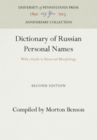 Dictionary of Russian Personal Names: With a Revised Guide to Stress and Morphology 0521101611 Book Cover