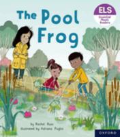 Essential Letters and Sounds: Essential Phonic Readers: Oxford Reading Level 3: The Pool Frog (Essential Letters and Sounds: Essential Phonic Readers) 138203847X Book Cover