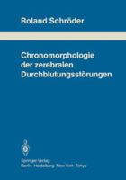 Chronomorphologie Der Zerebralen Durchblutungsstorungen 3642689965 Book Cover