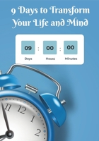 9 Days to Transform Your Mind: Daily Habits to Change Your Thinking and Achieve Results B0FMND7FL2 Book Cover