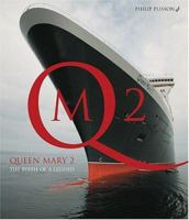 Queen Mary 2: The Birth of a Legend 0810956136 Book Cover