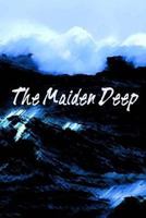 The Maiden Deep 1489553886 Book Cover