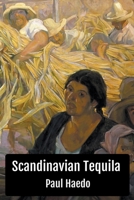 Scandinavian Tequila B09X4RTFTH Book Cover