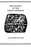 The Divinity Of the Roman Emperor (Philological Monographs) 1258153793 Book Cover
