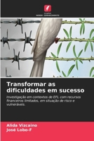 Transformar as dificuldades em sucesso (Portuguese Edition) 6630351908 Book Cover