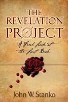 The Revelation Project: A Fresh Look at the Last Book 1633600475 Book Cover