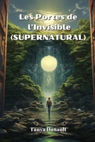 Les Portes de l'Invisible (SUPERNATURAL) (French Edition) B0CQTSR7X2 Book Cover
