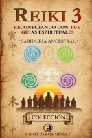 Reiki 3. Reconectando con tus guías espirituales: Conecta con la Fuente Universal (Reiki: Energía, conciencia y transformación) (Spanish Edition) B0HH895LPB Book Cover