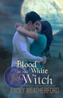 Blood of the White Witch 146376426X Book Cover