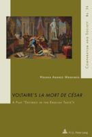 Voltaire's La Mort de César: A Play Entirely in the English Taste? 2875740431 Book Cover