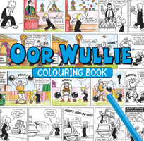 Oor Wullie Colouring Book 1910230448 Book Cover