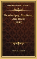 To Winnipeg, Manitoba, And Back! 110441628X Book Cover