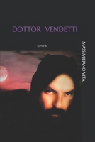 DOTTOR VENDETTI (Italian Edition) B0CN9DL4C4 Book Cover