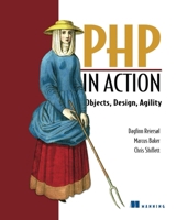 PHP in Action: Objects, Design, Agility 1932394753 Book Cover