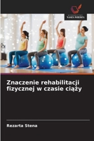 Znaczenie rehabilitacji fizycznej w czasie ciazy (Polish Edition) 6208844428 Book Cover